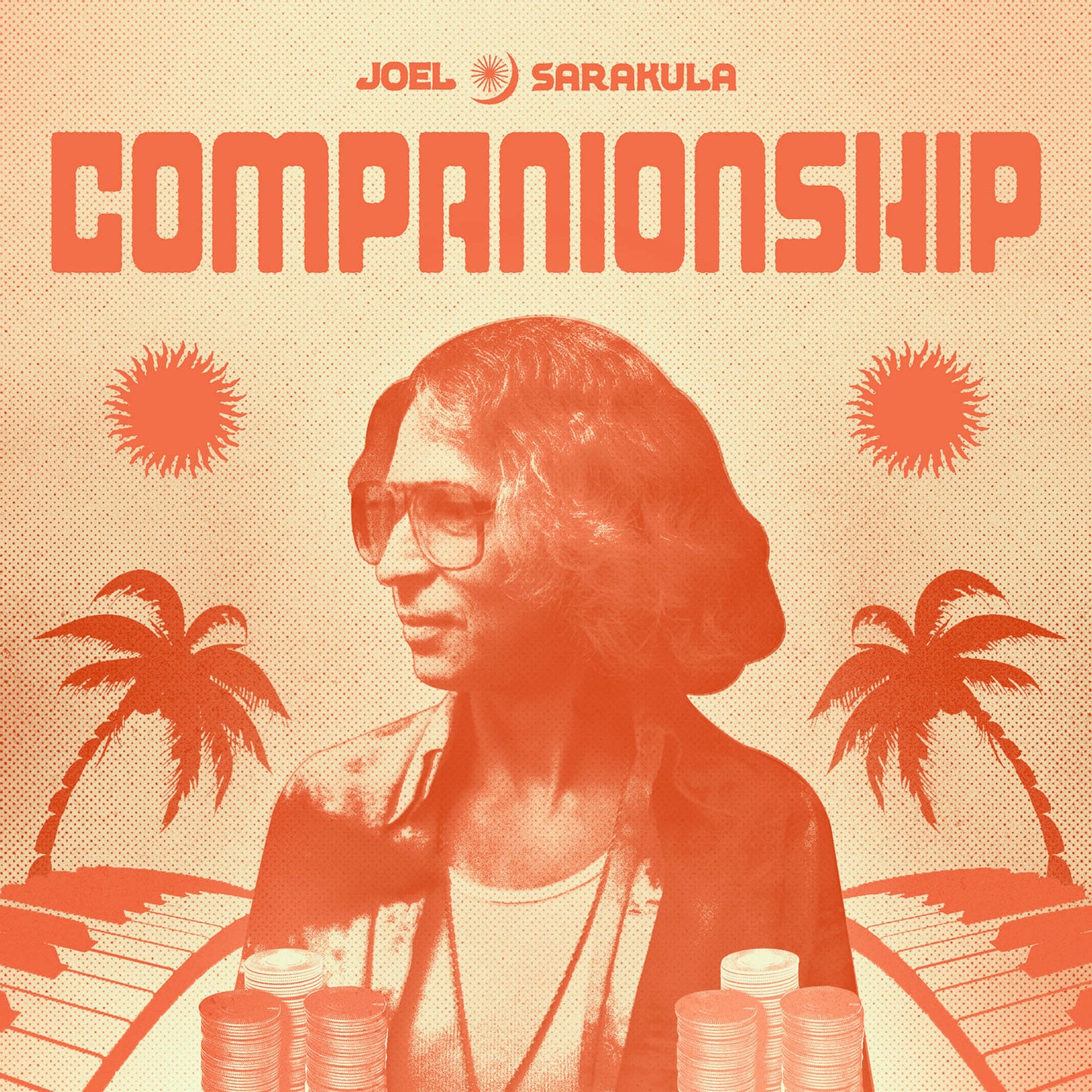 Album cover with a person, poker chips, palm trees, and the title 'Companionship' by Joel Sarakula.