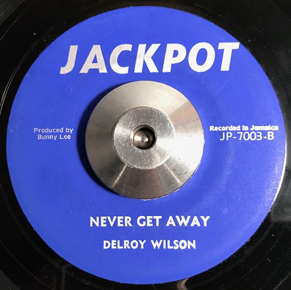 Delroy Wilson - Doing My Own Thing / Never Get Away - 7