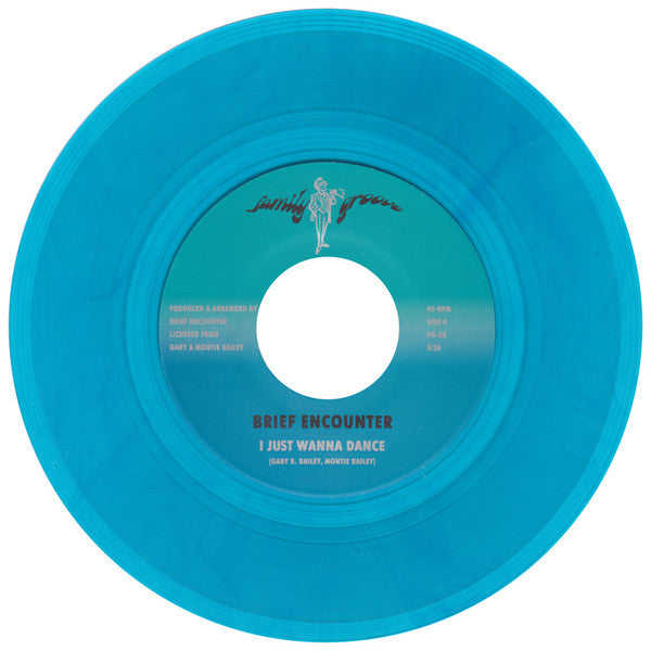 Brief Encounter - I Just Wanna Dance / Making Love (Sky High Blue Vinyl) - 7