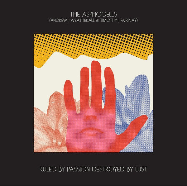 The Asphodells - Ruled by Passion and Lust - LP