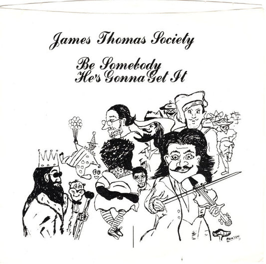Album cover with black and white illustration of people and text 'James Thomas Society Be Somebody He's Gonna Get It'.