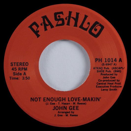 John Gee - Not Enough Love-Makin’ / You Are That Man - 7