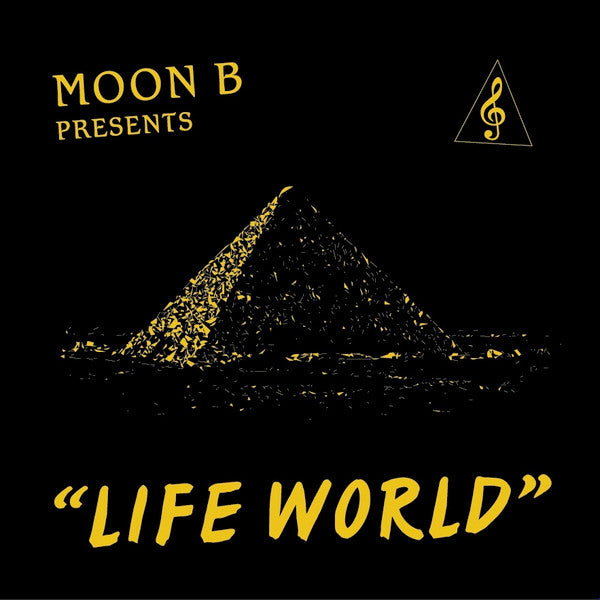 Album cover with pyramid design and text 'MOON B PRESENTS LIFE WORLD' on a black background