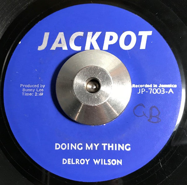 Delroy Wilson - Doing My Own Thing / Never Get Away - 7