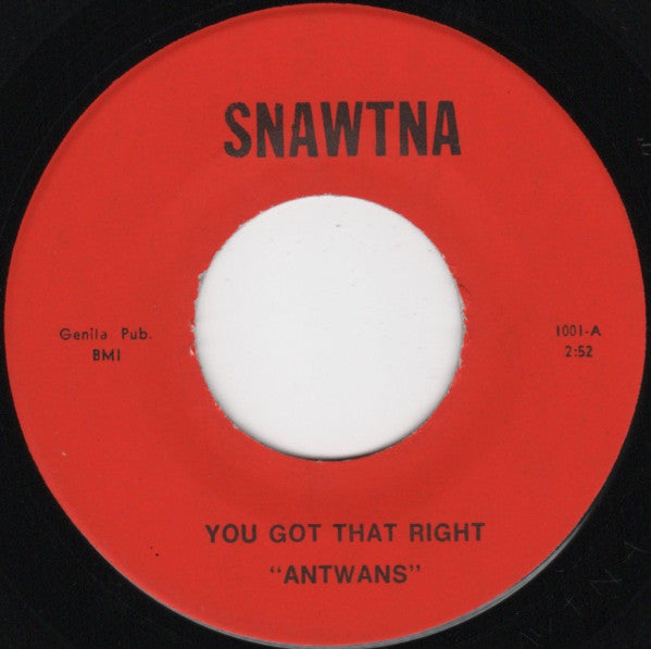 Antwans - You Got That Right / Ain’t No Love - 7