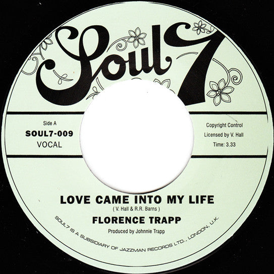 Record label for 'Love Came Into My Life' by Florence Trapp on Soul 7 label.