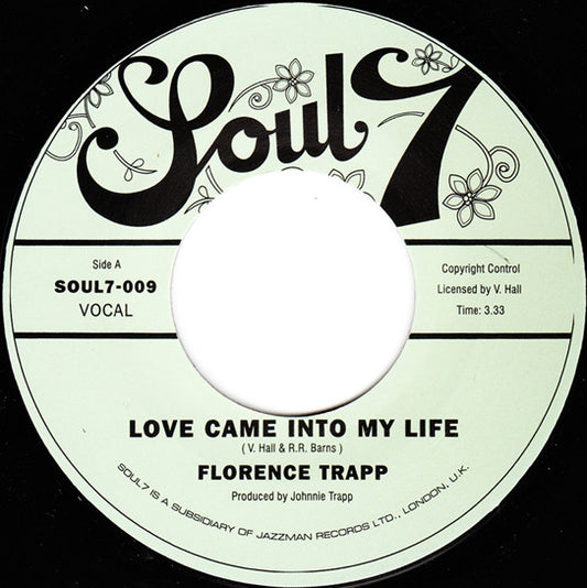 Record label for 'Love Came Into My Life' by Florence Trapp on Soul 7 label.
