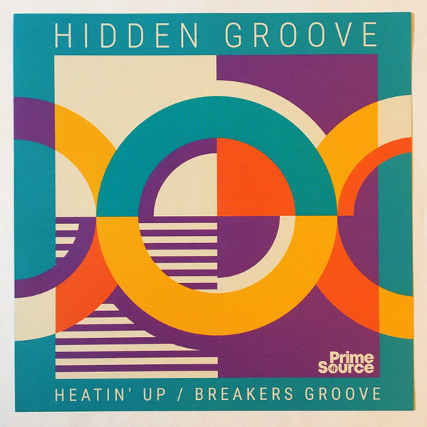 Hidden Groove - Heatin’ Up / Breakers Groove - 7